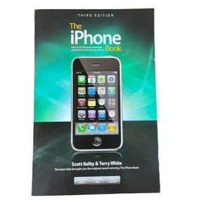 Learn iPhone Basics The iPhone Book 3rd Edition Scott Kelby Terry White 2010  u